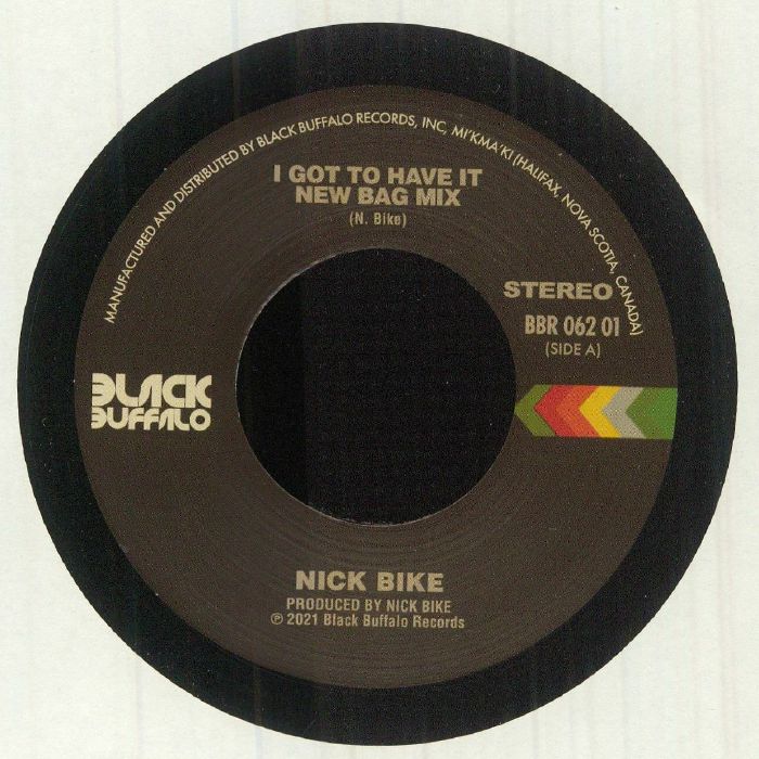 BIKE, Nick/TACHICHI - I Got To Have It