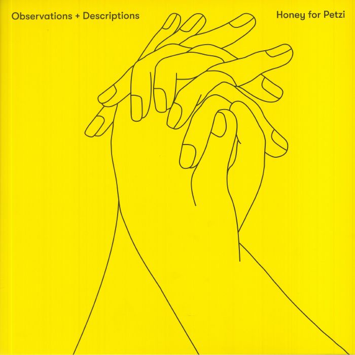 HONEY FOR PETZI - Observations & Descriptions