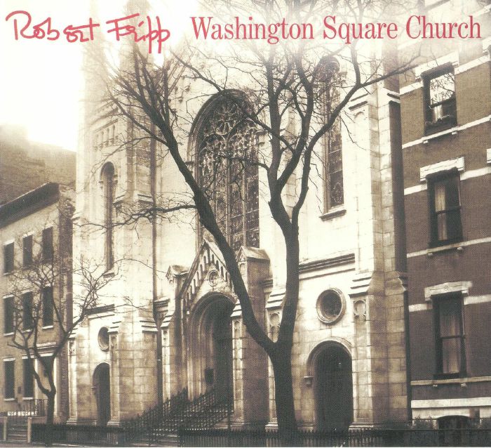 FRIPP, Robert - Washington Square Church