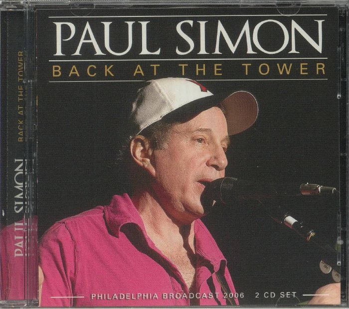 SIMON, Paul - Back At The Tower: Philadelphia Broadcast 2006