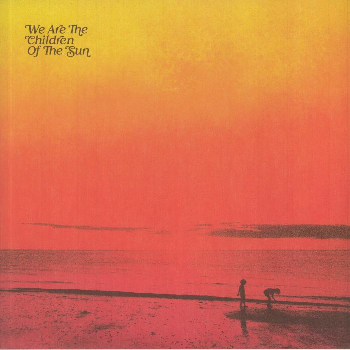 VARIOUS - We Are The Children Of The Sun