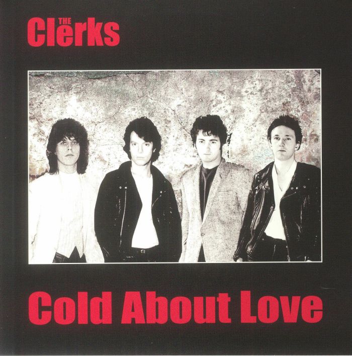 CLERKS, The - Cold About Love (reissue)