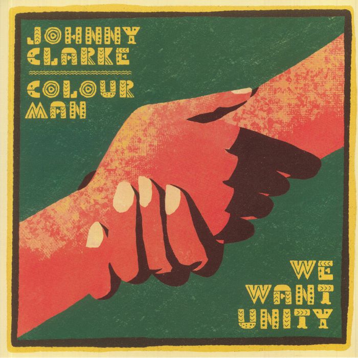 CLARKE, Johnny/COLOURMAN/DUB KAZMAN - We Want Unity
