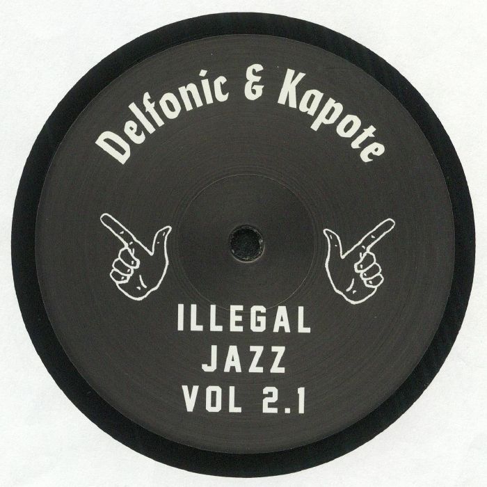 DELFONIC/KAPOTE - Illegal Jazz Vol 2.1