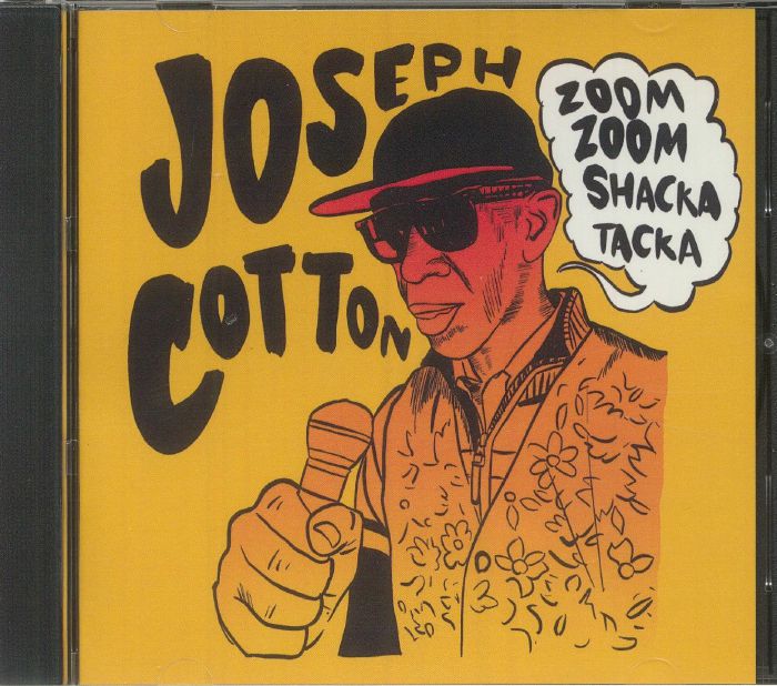 COTTON, Joseph - Zoom Zoom Shacka Tacka