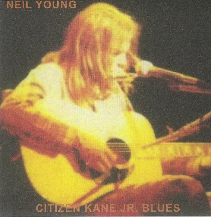 YOUNG, Neil - Citizen Kane Jr Blues: The Bottom Line New York City May 16 1974