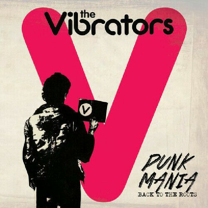 VIBRATORS, The - Punk Mania: Back To The Roots