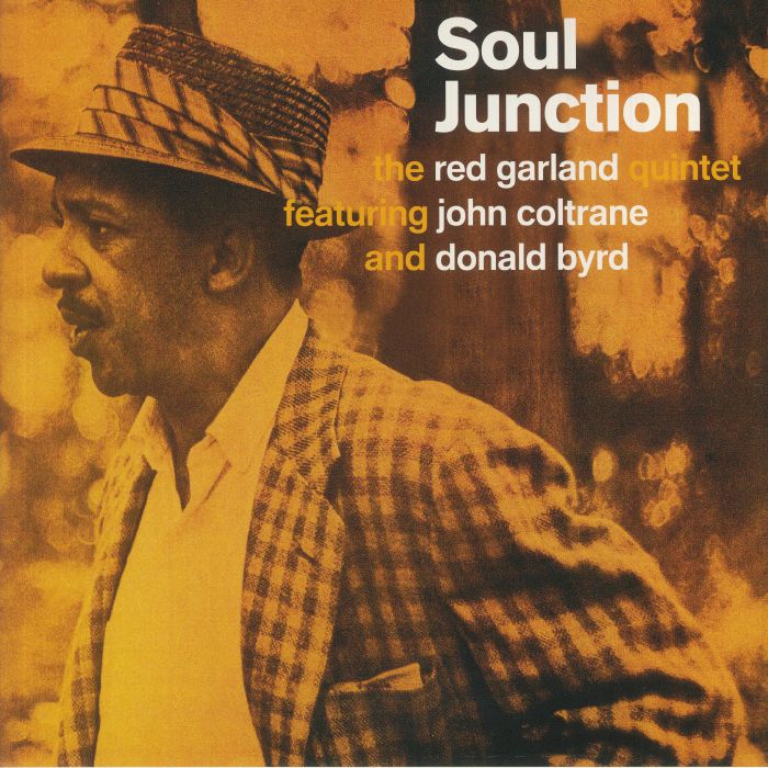 RED GARLAND QUINTET, The feat JOHN COLTRANE/DONALD BYRD - Soul Junction