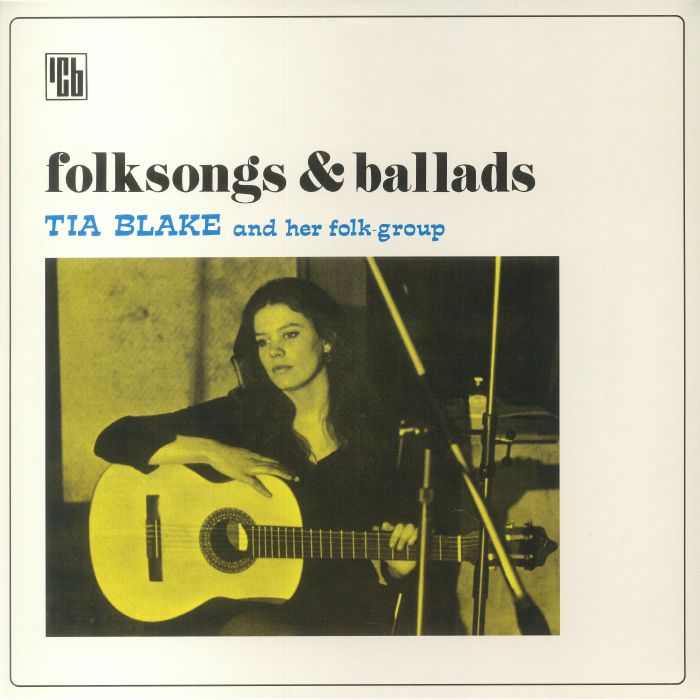 TIA BLAKE & HER FOLK GROUP - Folksongs & Ballads (reissue)