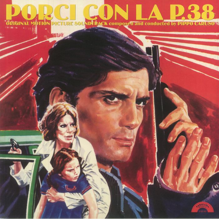 CARUSO, Pippo - Porci Con La P 38 (Soundtrack)
