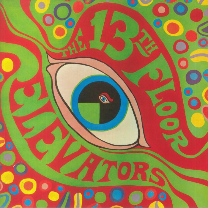 13TH FLOOR ELEVATORS, The - The Psychedelic Sounds Of The 13th Floor Elevators (reissue)