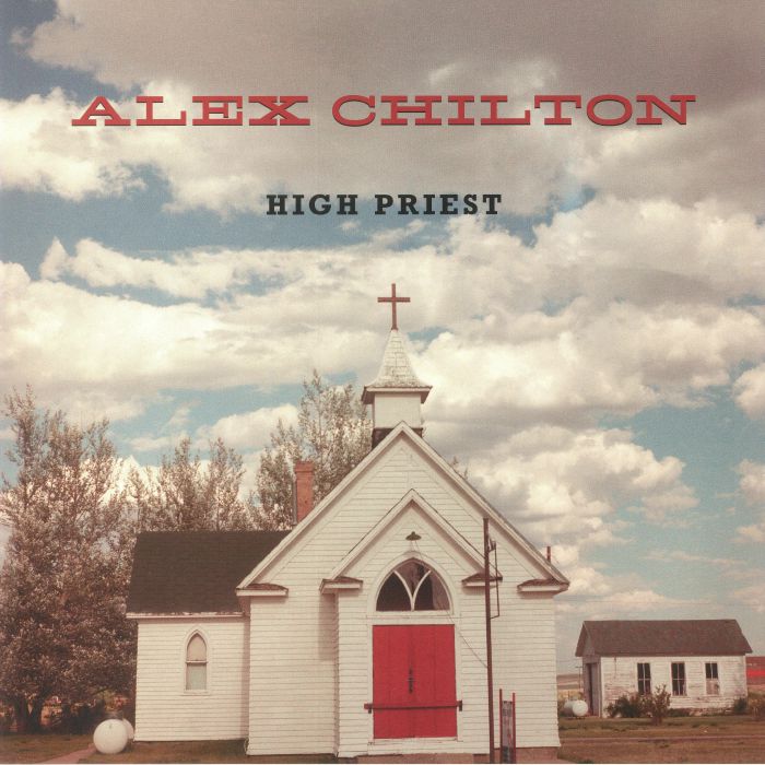 CHILTON, Alex - High Priest (reissue)