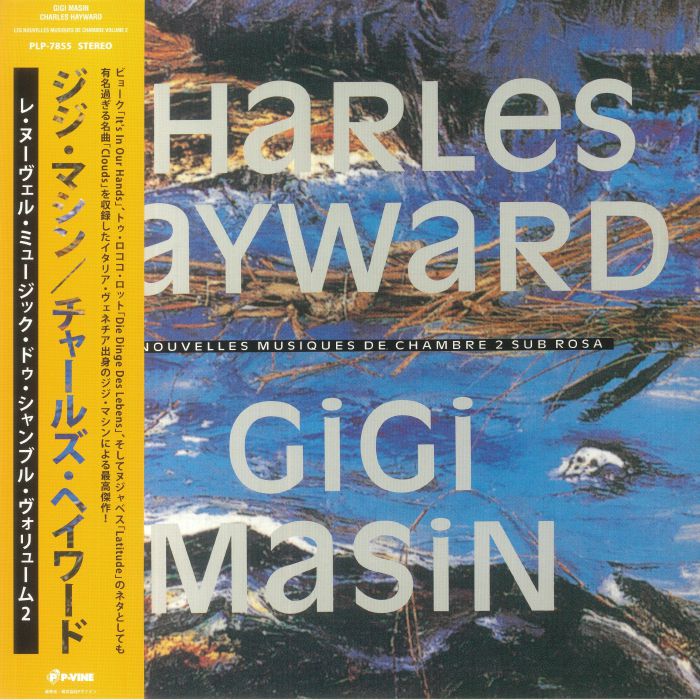 MASIN, Gigi/CHARLES HAYWARD - Les Nouvelles Musiques De Chambre Volume 2 (reissue)