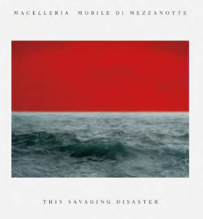 MACELLERIA MOBILE DI MEZZANOTTE - This Savaging Disaster