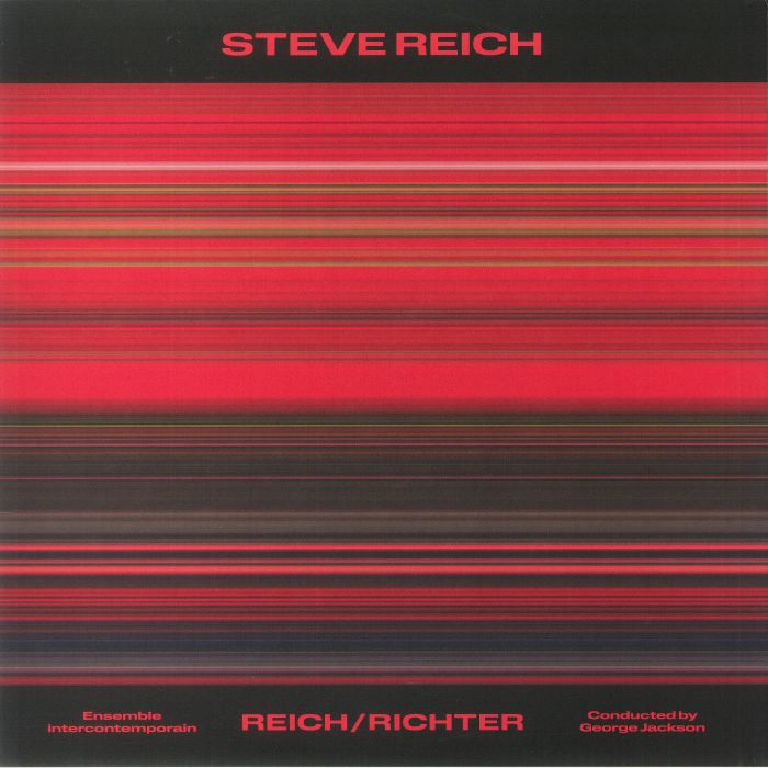 ENSEMBLE INTERCONTEMPORAIN - Steve Reich: Reich/Richter