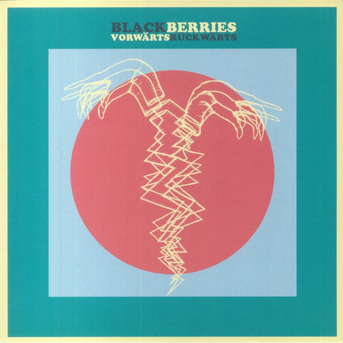 Blackberries – Vorwarts Ruckwarts vinyl cover