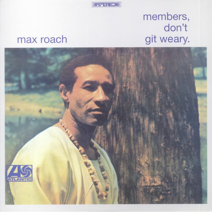 Max Roach – Members Don't Git Weary vinyl cover
