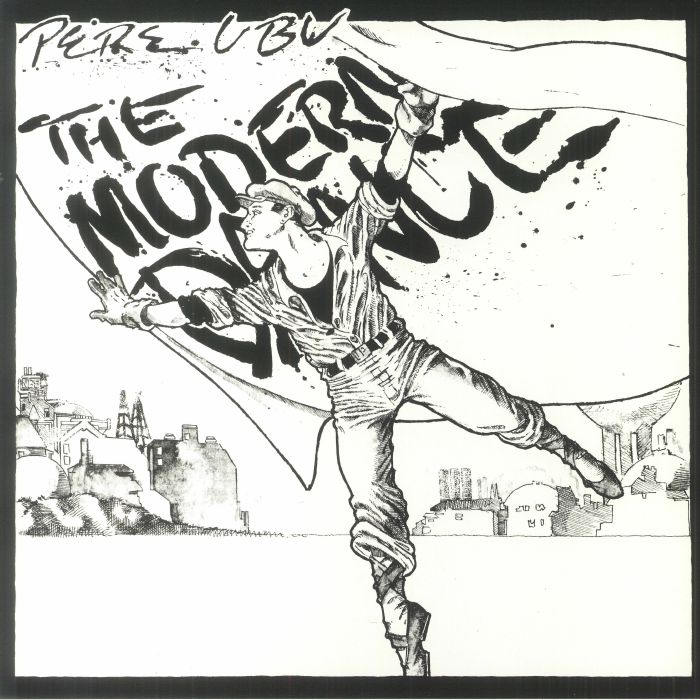 PERE UBU - The Modern Dance (reissue)