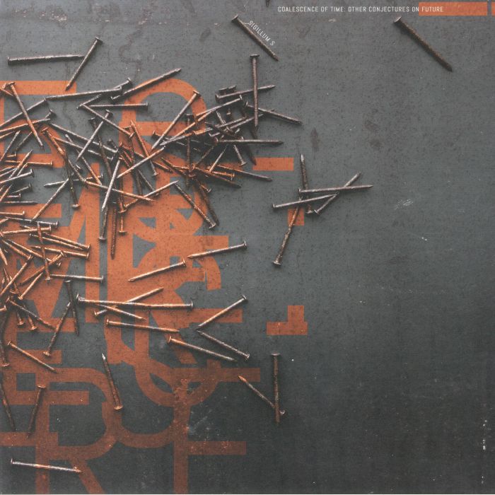 SIGILLUM S - Coalescence Of Time: Other Conjectures On Future