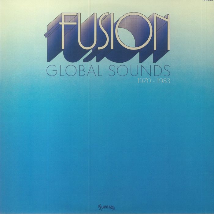 VARIOUS - Fusion Global Sounds 1970-1983