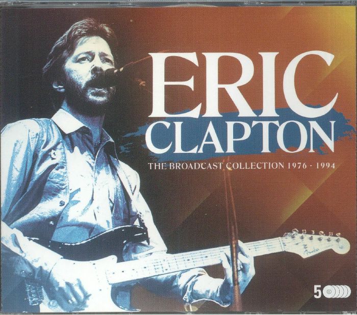 CLAPTON, Eric - The Broadcast Collection 1976-1994 (remastered)
