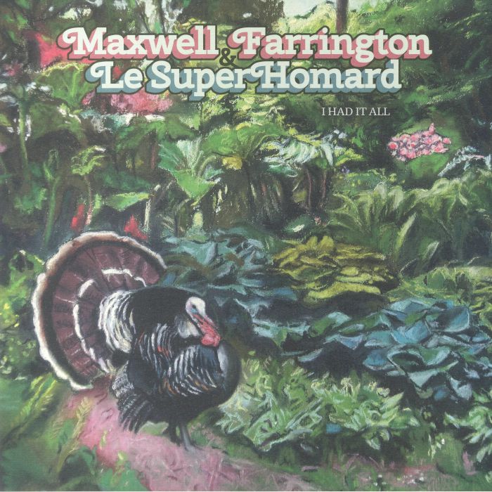 FARRINGTON, Maxwell/LE SUPERHOMARD - I Had It All