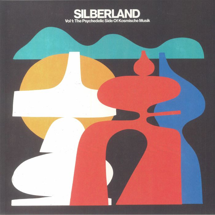 VARIOUS - Silberland Vol 1: The Psychedelic Side Of Kosmische Musik 1972-1986