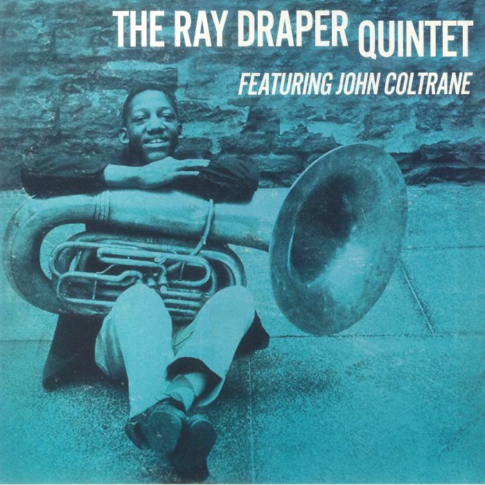 The RAY DRAPER QUINTET/JOHN COLTRANE - The Ray Draper Quintet Featuring ...