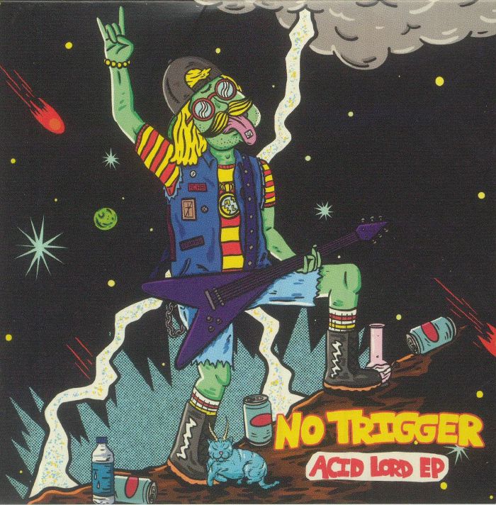 NO TRIGGER - Acid Lord EP