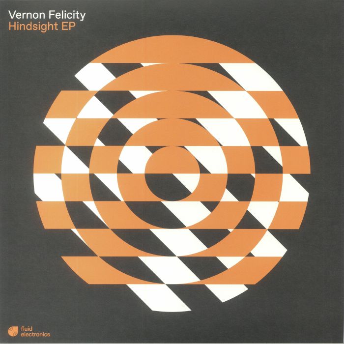 FELICITY, Vernon - Hindsight EP