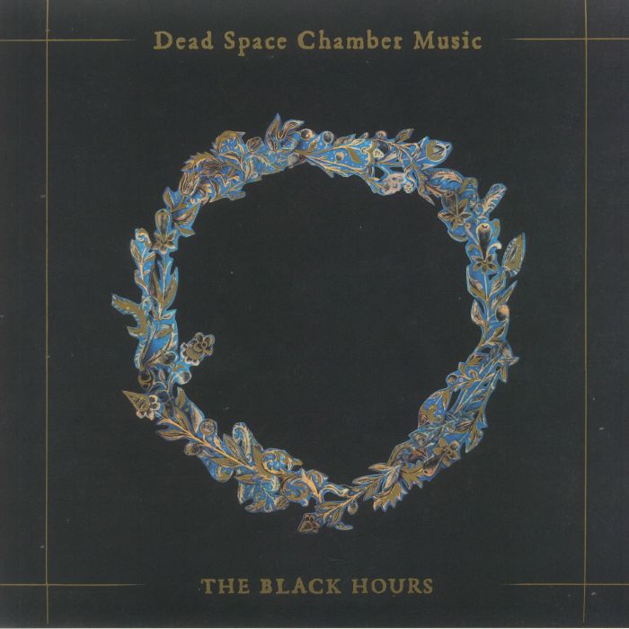 DEAD SPACE CHAMBER MUSIC - The Black Hours