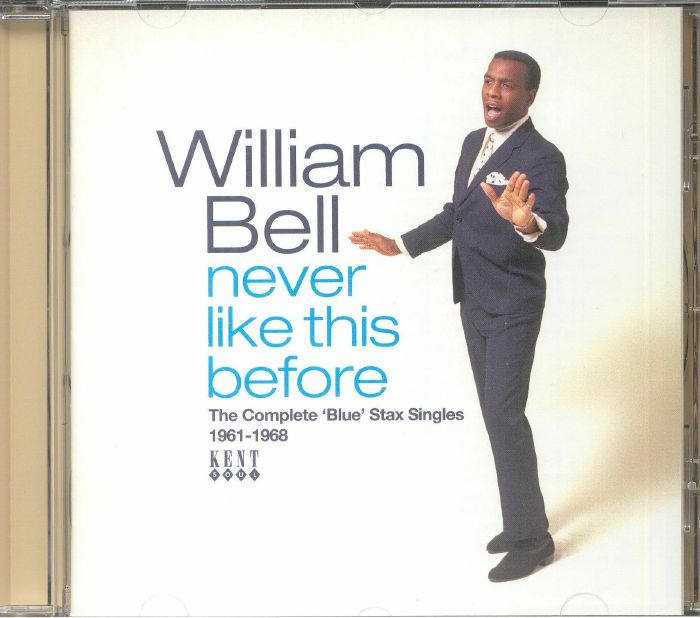WILLIAM BELL - Never Like This Before: The Complete Blue Stax Singles 1961-1968
