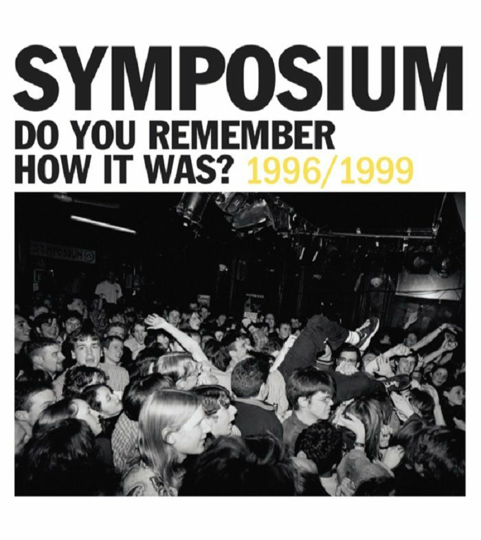 SYMPOSIUM - Do You Remember How It Was? 1996-1999