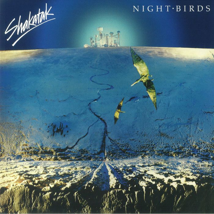 SHAKATAK - Night Birds (40th Anniversary Edition)
