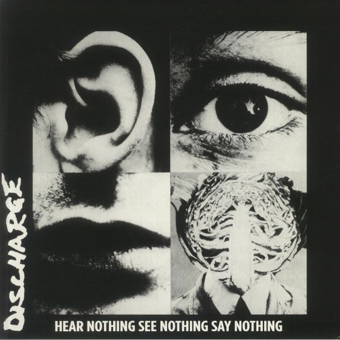 DISCHARGE - Hear Nothing See Nothing Say Nothing (40th Anniversary Edition)