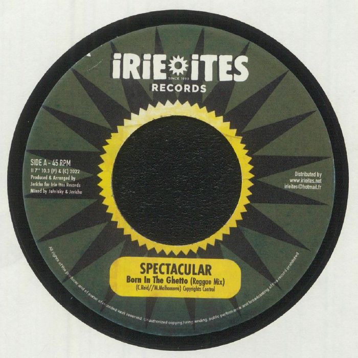 SPECTACULAR/IRIE ITES - Born In The Ghetto