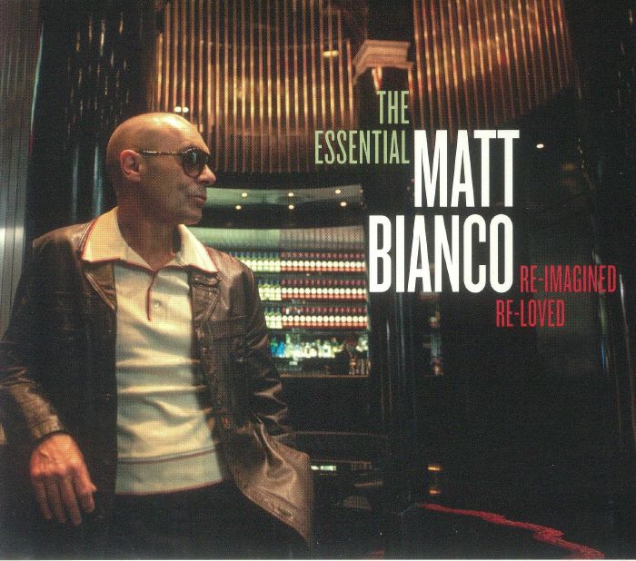 MATT BIANCO - The Essential Matt Bianco: Re Imagined Re Loved