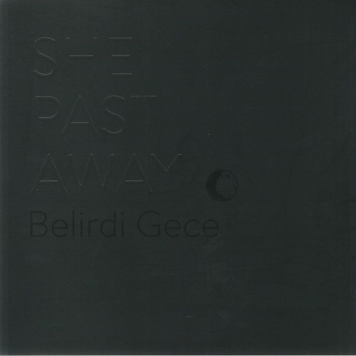 SHE PAST AWAY - Belirdi Gece