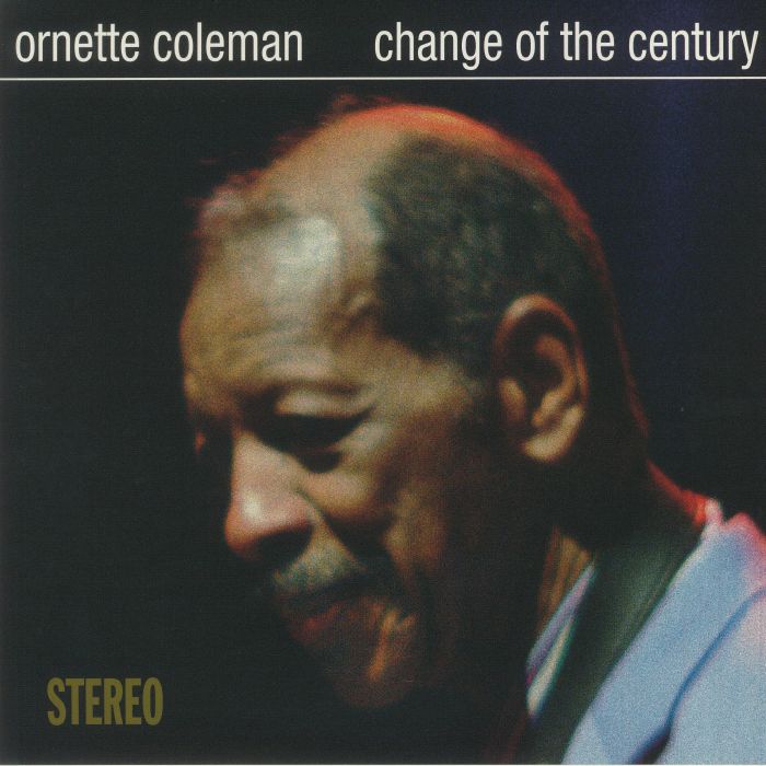 COLEMAN, Ornette - Change Of The Century (reissue)