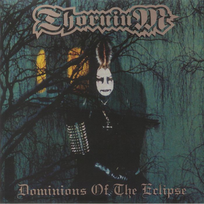 THORNIUM - Dominions Of The Eclipse (reissue)