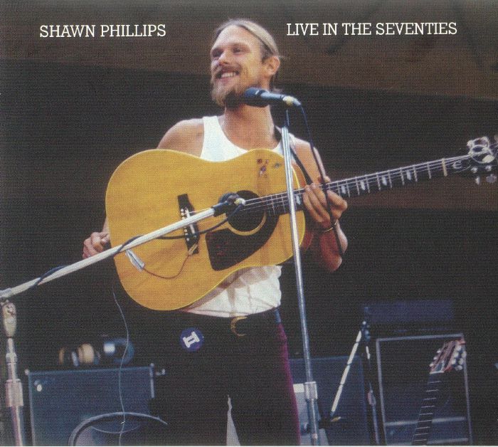 PHILLIPS, Shawn - Live In The Seventies