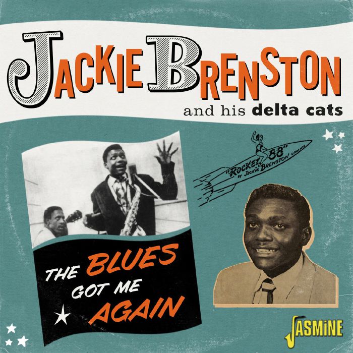 BRENSTON, Jackie & HIS DELTA CATS - The Blues Got Me Again Singles 1951-1962