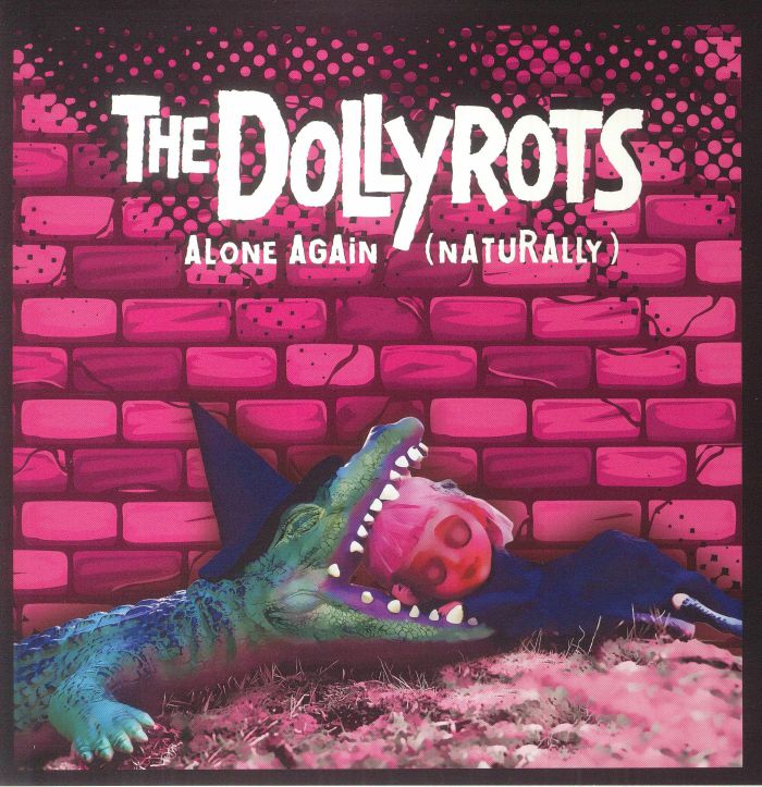 DOLLYROTS, The - Alone Again (Naturally)