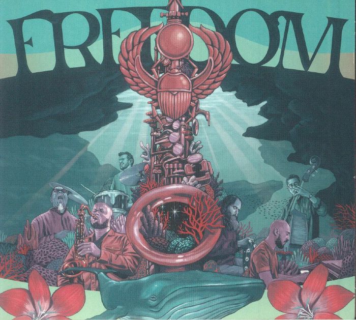 DE CLIVE LOWE, Mark - Freedom: Celebrating The Music Of Pharoah Sanders