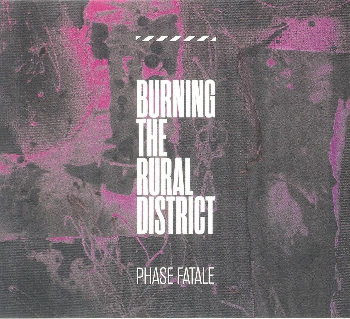 PHASE FATALE - Burning The Rural District