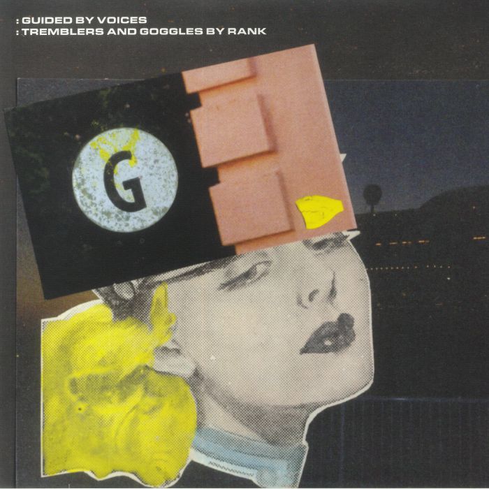 GUIDED BY VOICES - Tremblers & Goggles By Rank