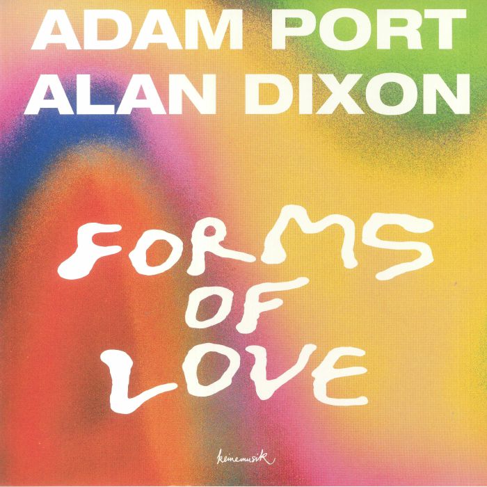 PORT, Adam/ALAN DIXON - Forms Of Love