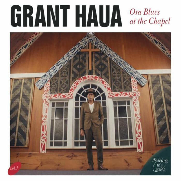 GRANT HAUA - Ora Blues At The Chapel