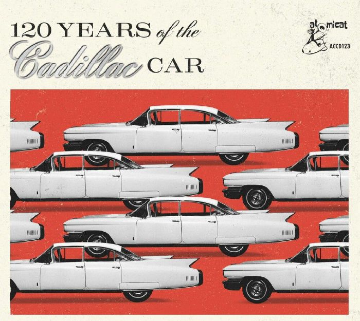 VARIOUS - 120 Years Of The Cadillac Car