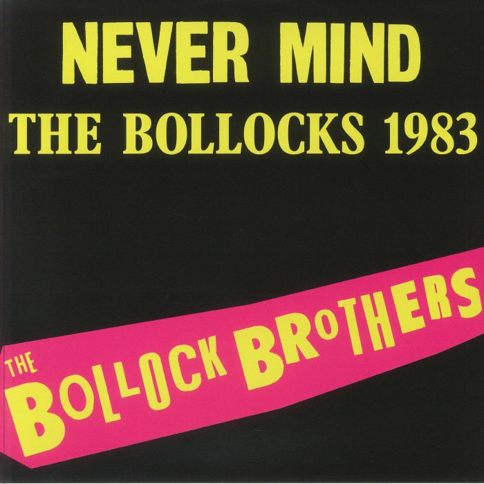 BOLLOCK BROTHERS, The - Never Mind The Bollocks (remastered)